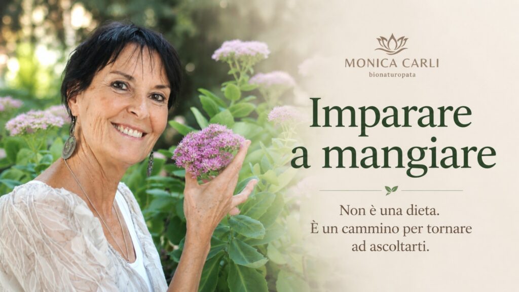 Imparare a mangiare: non è una dieta. E’ un cammino per tornare ad ascoltarti